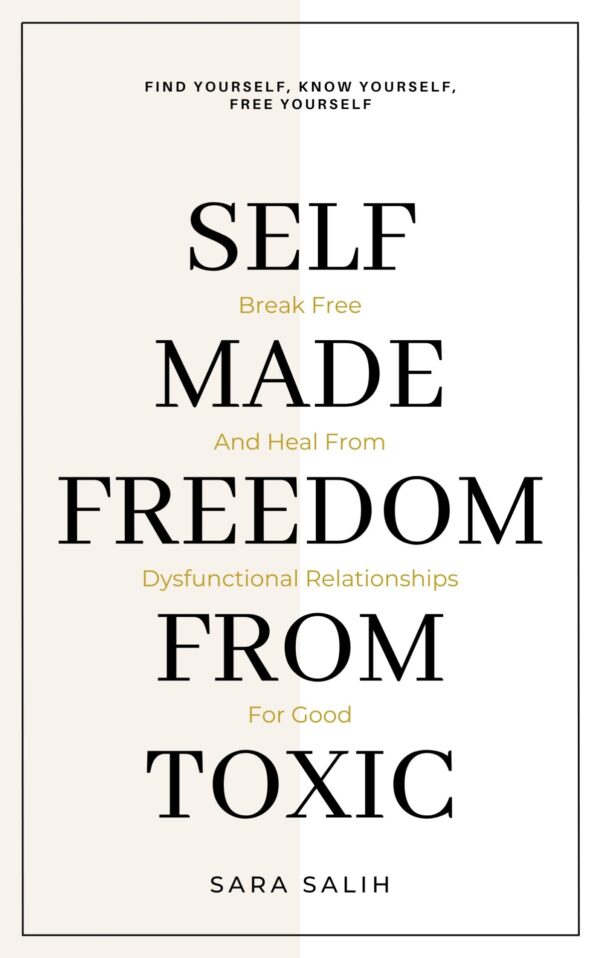 Self-Made Freedom From Toxic